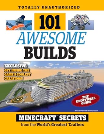 101 Awesome Builds： Minecraft Secrets from the World's Greatest Crafters